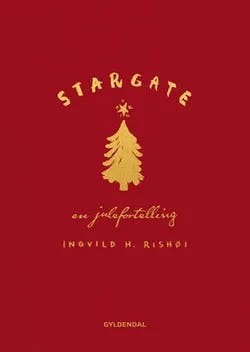 Omslag: "Stargate : en julefortelling" av Ingvild Hedemann Rishøi