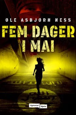 Omslag: "Fem dager i mai : en Johnny Abrahamsen-roman" av Ole Asbjørn Ness