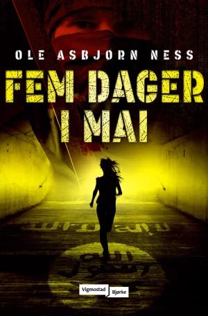 Omslag: "Fem dager i mai : en Johnny Abrahamsen-roman" av Ole Asbjørn Ness