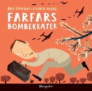 Omslag: "Farfars bombekrater" av Adele Lærum Duus