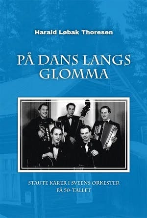 Omslag: "På dans langs Glomma" av Harald Løbak Thoresen