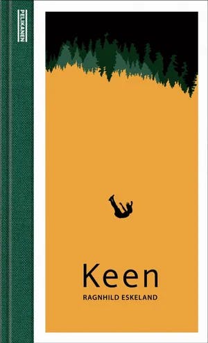 Omslag: "Keen : roman" av Ragnhild Eskeland