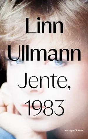 Omslag: "Jente, 1983" av Linn Ullmann