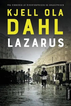 Omslag: "Lazarus : roman" av Kjell Ola Dahl