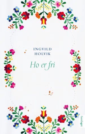 Omslag: "Ho er fri : roman" av Ingvild Holvik