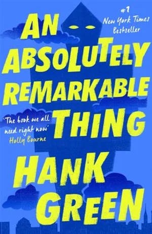 Omslag: "An absolutely remarkable thing" av Hank Green