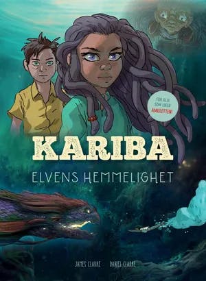 Omslag: "Kariba : elvens hemmelighet" av Daniel Clarke